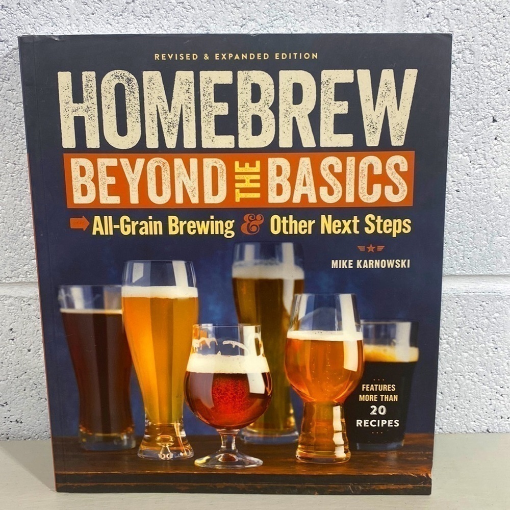 Book: home brew beyond the basics. All grain brewing